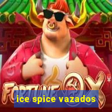 ice spice vazados